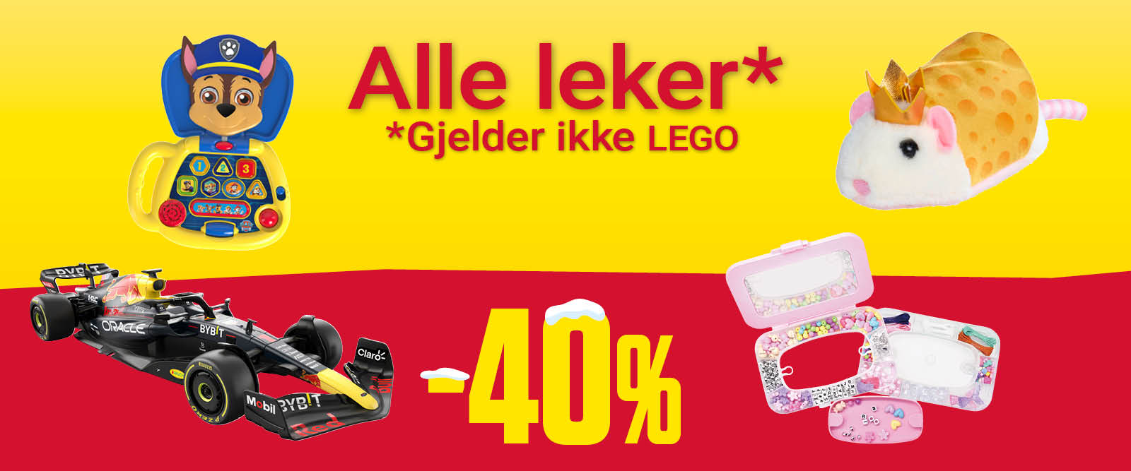 -40 % alle leker* (*gjelder ikke LEGO)