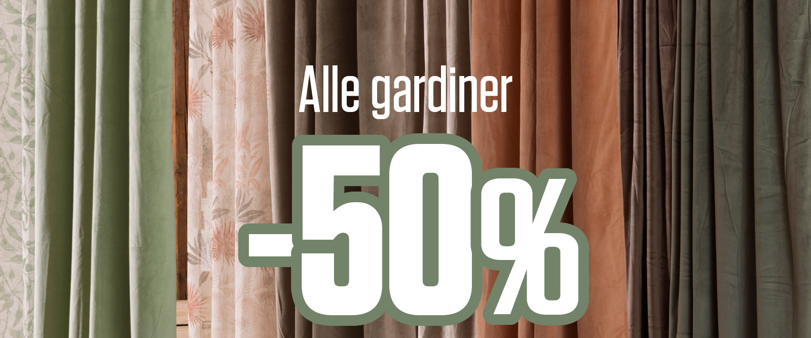 -50 % alle gardiner 