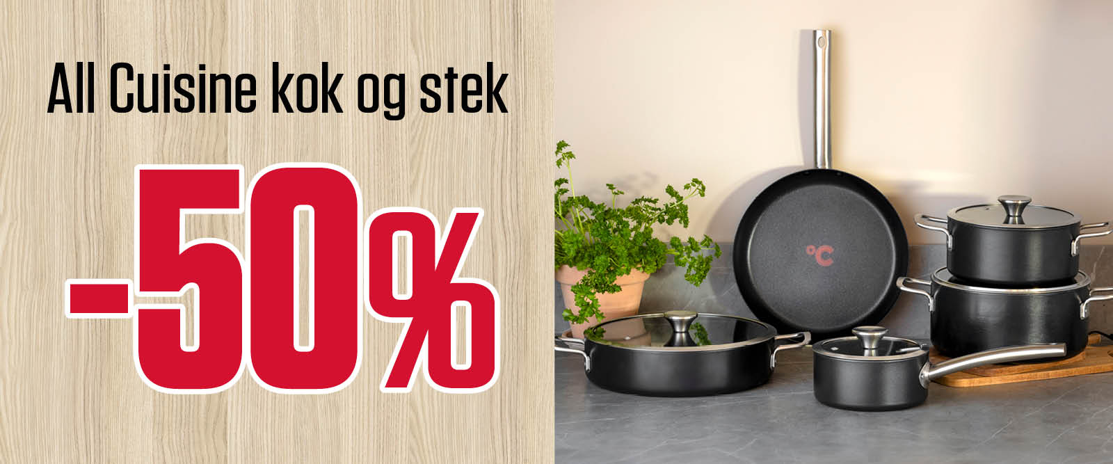 -50 % all Cuisine kok og stek