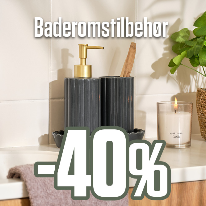 Baderomstilbehør -40%