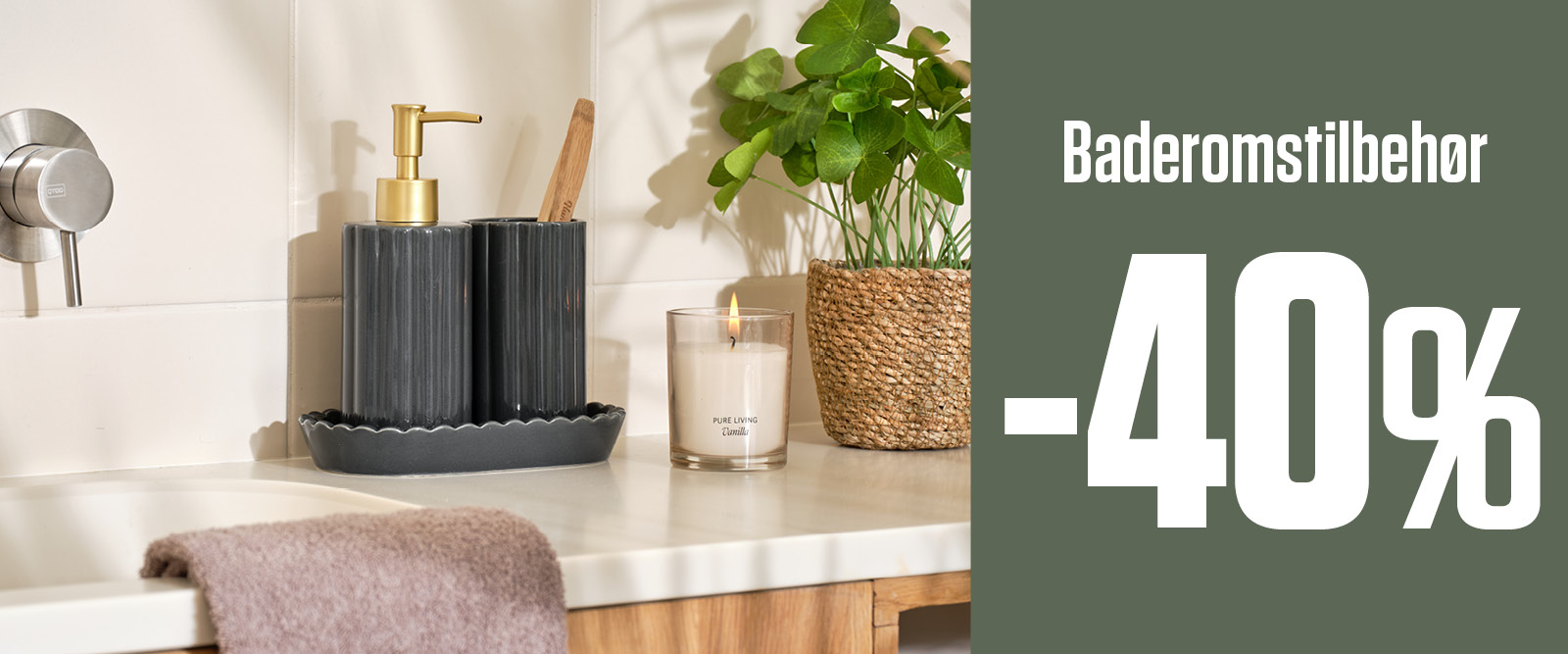 Baderomstilbehør -40%